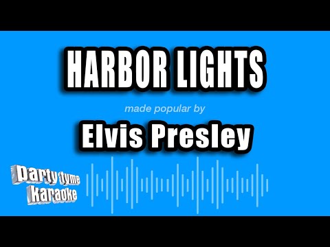 Elvis Presley - Harbor Lights