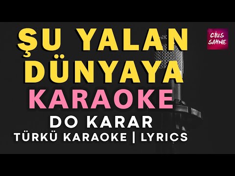 Şu Yalan Dünyaya Geldim Giderim - Do