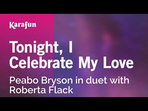 Peabo Bryson & Roberta Flack - Tonight, I Celebrate My Love