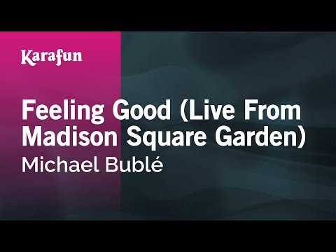 Michael Bublé - Feeling Good (live From Madison Square Garden)