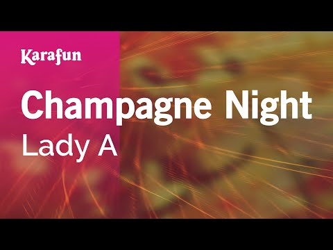 Lady A - Champagne Night
