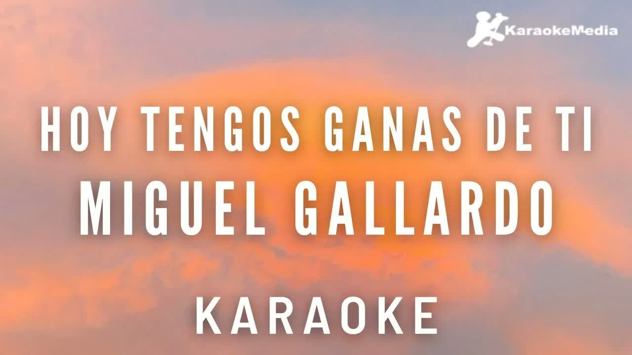 Miguel Gallardo - Hoy tengo ganas de ti | Instrumental y letra