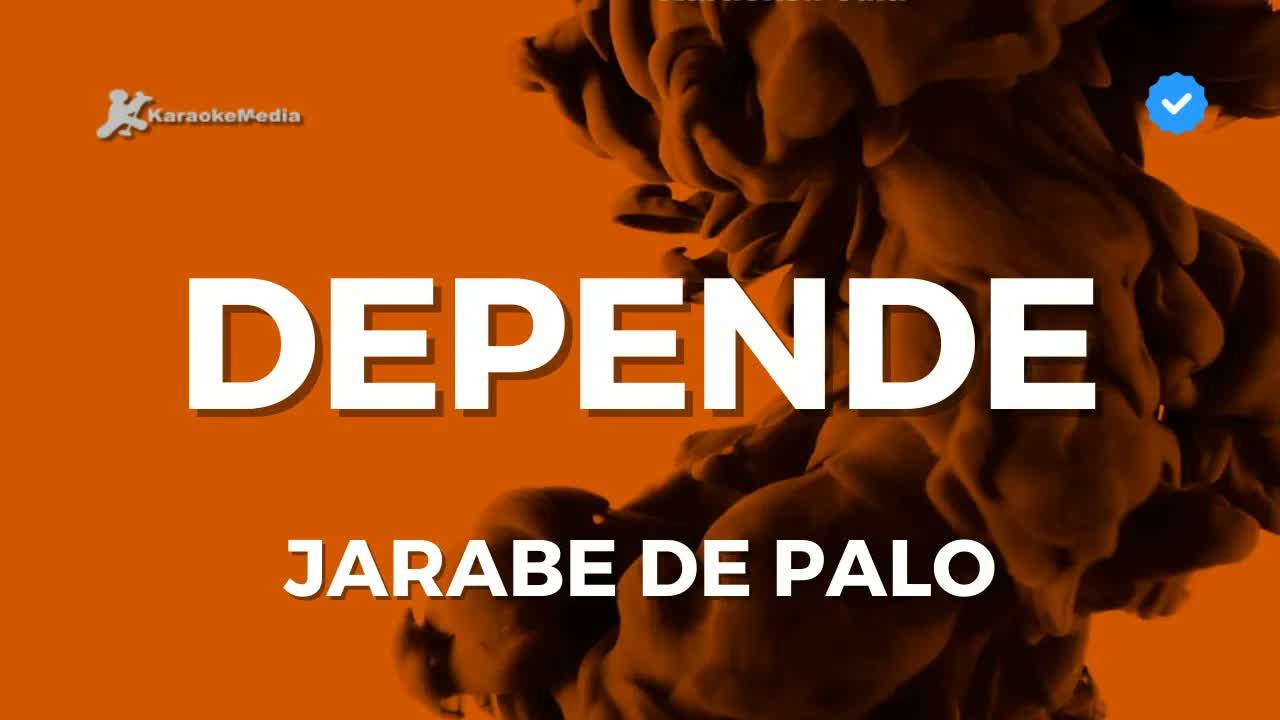 Jarabe de palo - Depende