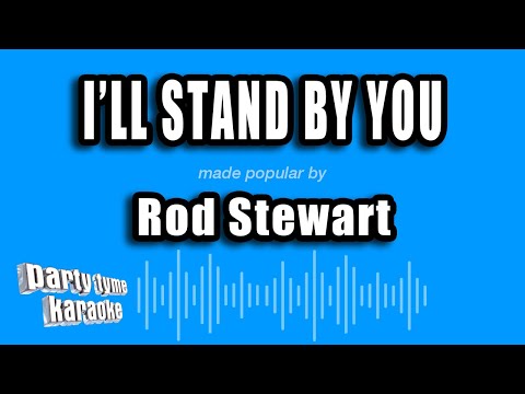 Rod Stewart - I'll Stand By You