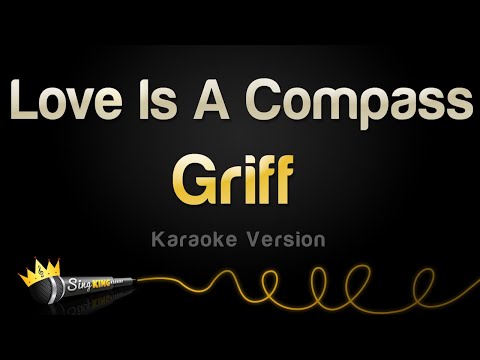 Griff - Love Is A Compass