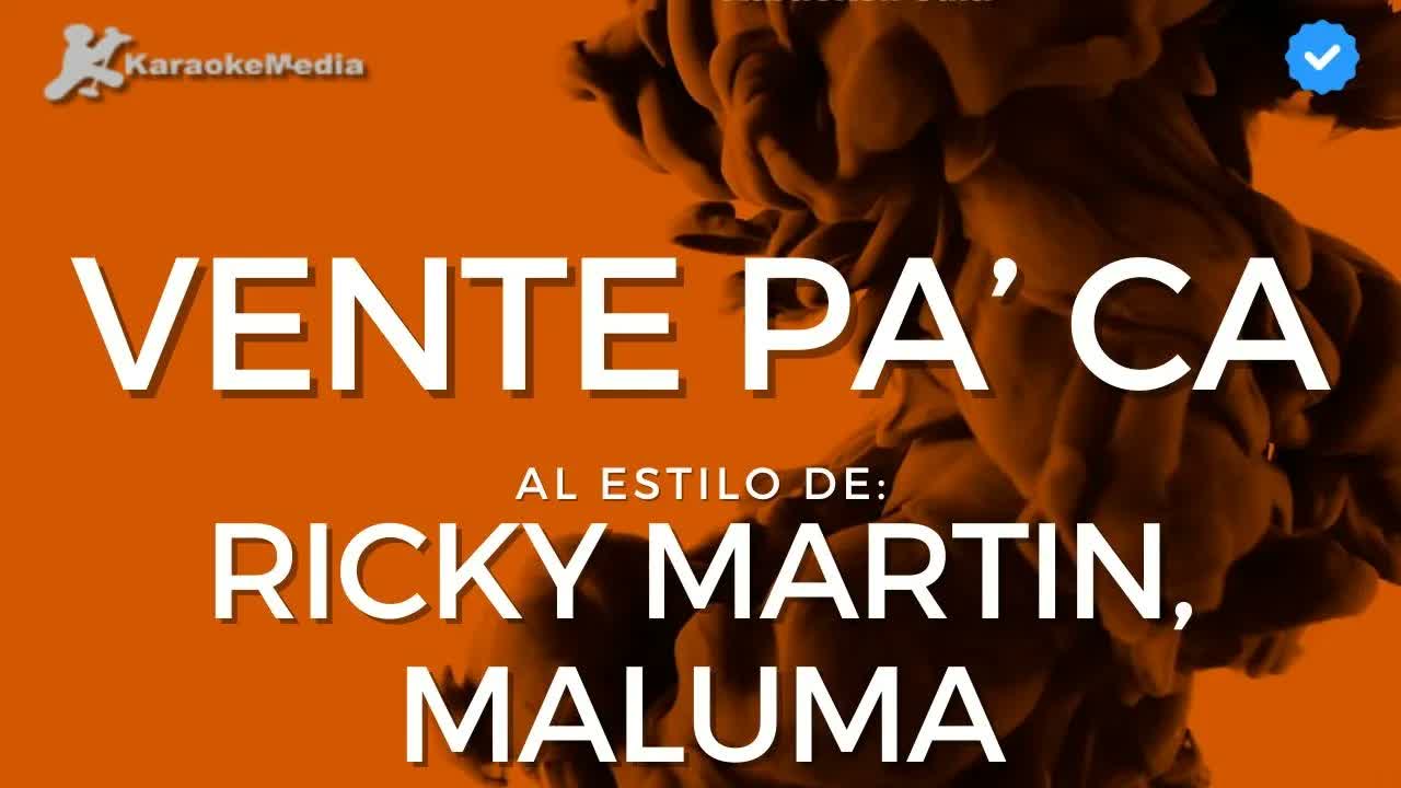 Vente Pa' ca - Ricky Martin, Maluma