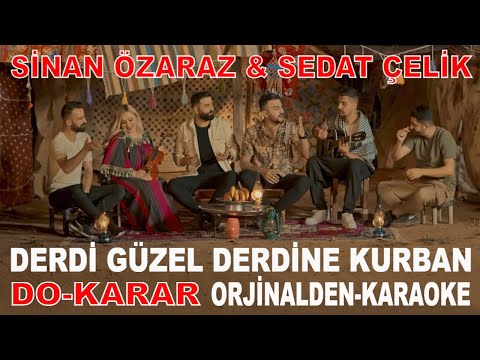 SİNAN ÖZARAZ & SEDAT ÇELİK DERDİ GÜZEL DERDİNE KURBAN DO-KARAR