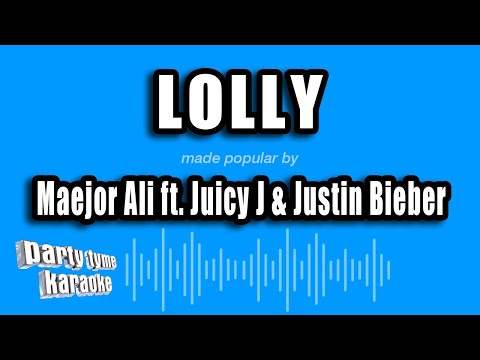 Maejor Ali feat. Juicy J & Justin Bieber - Lolly