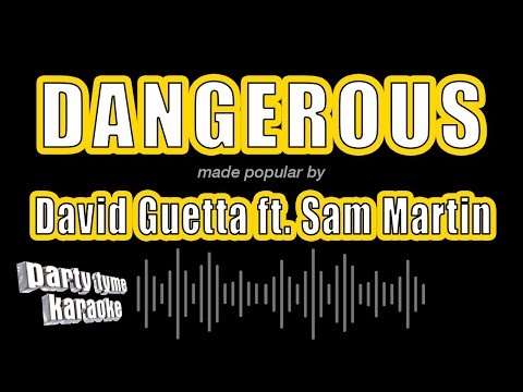 David Guetta feat. Sam Martin - Dangerous
