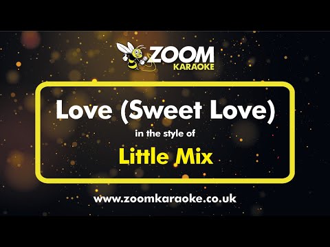 Little Mix - Love Sweet Love
