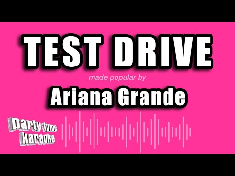 Ariana Grande - test drive