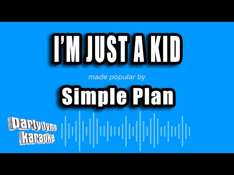Simple Plan - I'm Just a Kid