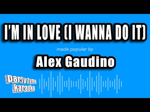 Alex Gaudino - I'm In Love (I Wanna Do It)