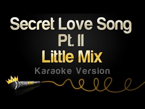 Little Mix - Secret Love Song, Pt. II