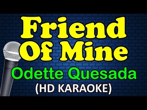 Odette Quesada - FRIEND OF MINE