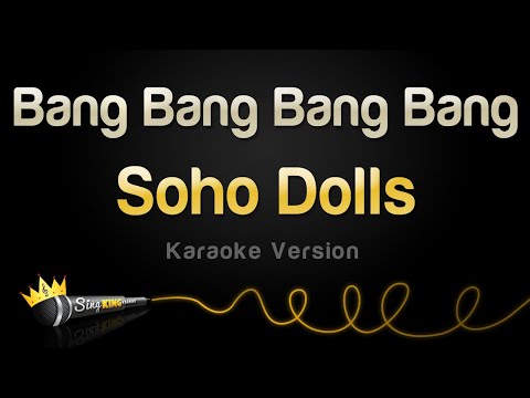 Soho Dolls - Bang Bang Bang Bang