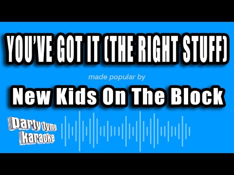 New Kids On The Block - You've Got It (The Right Stuff)