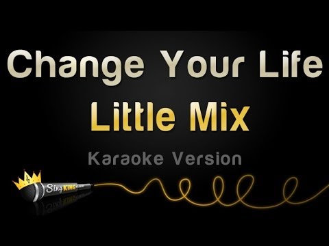 Little Mix - Change Your Life
