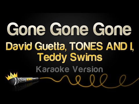 David Guetta, TONES AND I, Teddy Swims - Gone Gone Gone