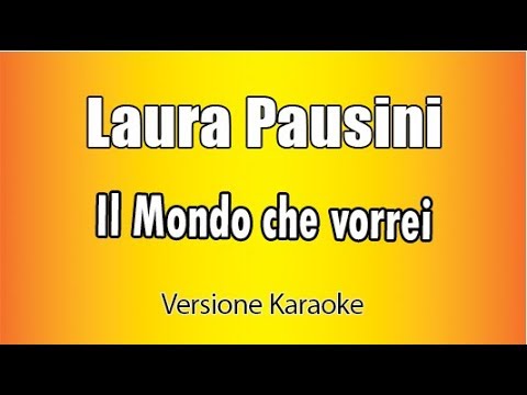 Laura Pausini - Il Mondo che vorrei