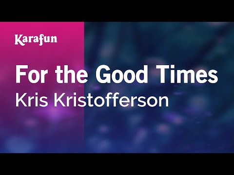 Kris Kristofferson - For the Good Times
