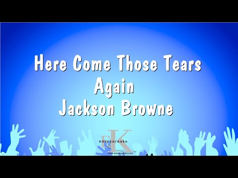 Jackson Browne - Here Come Those Tears Again
