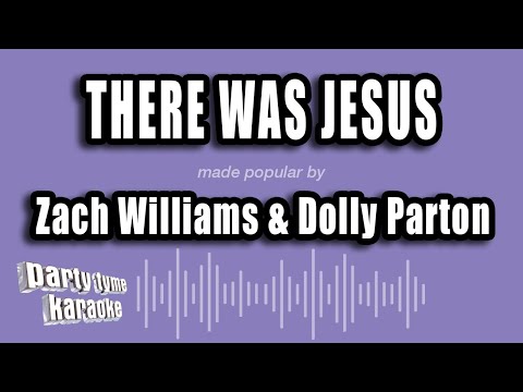 Zach Williams & Dolly Parton - There Was Jesus