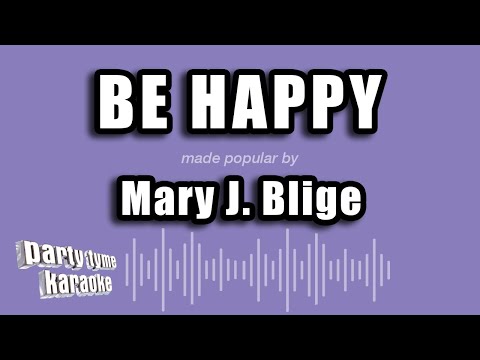 Mary J. Blige - Be Happy
