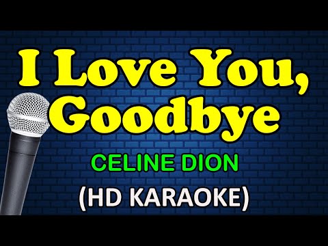 Celine Dion - I LOVE YOU GOODBYE