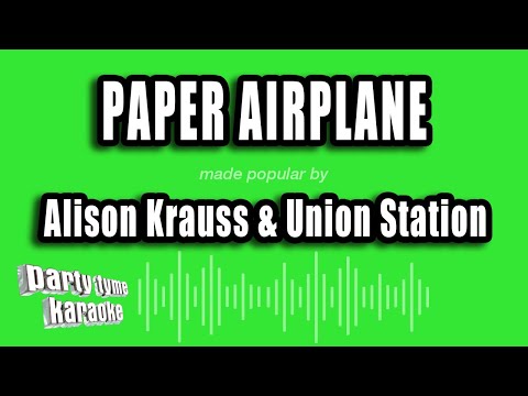 Alison Krauss & Union Station - Paper Airplane