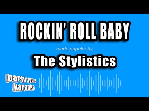 The Stylistics - Rockin' Roll Baby