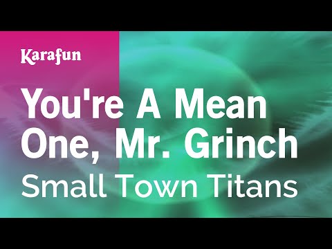 Small Town Titans - You're A Mean One, Mr. Grinch
