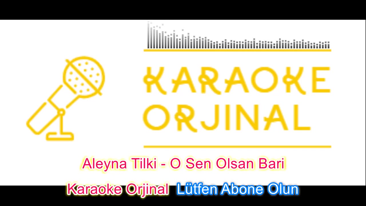Aleyna Tilki - O Sen Olsan Bari