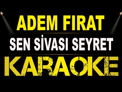 Adem Fırat - Sen Sivası Seyret