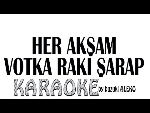 Her Akşam Votka Rakı Şarap