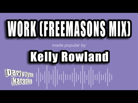 Kelly Rowland - Work (Freemasons Mix)