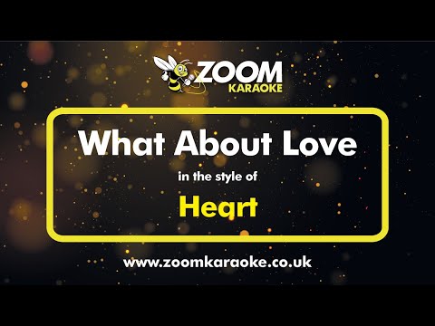 Heart - What About Love