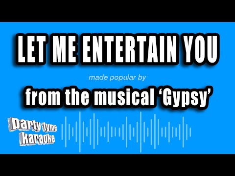 Gypsy - Let Me Entertain You