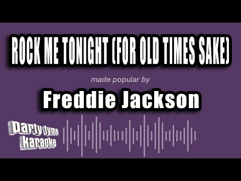 Freddie Jackson - Rock Me Tonight (For Old Times Sake)