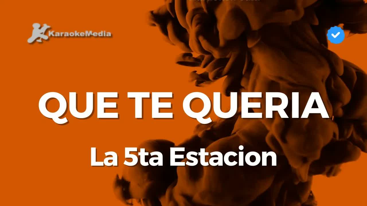 La 5ta estación - Que te quería
