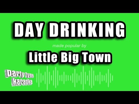 Little Big Town - Day Drinking