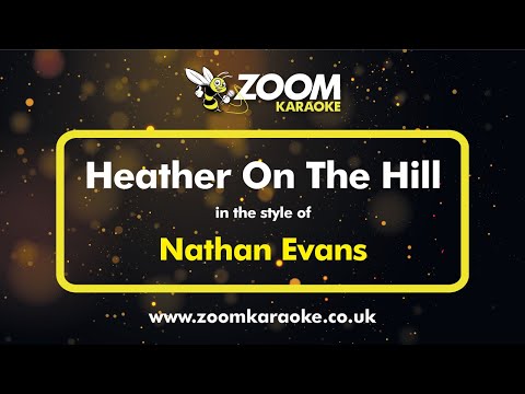 Nathan Evans - Heather On The Hill
