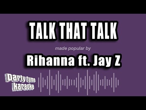 Rihanna feat. Jay Z - Talk That Talk