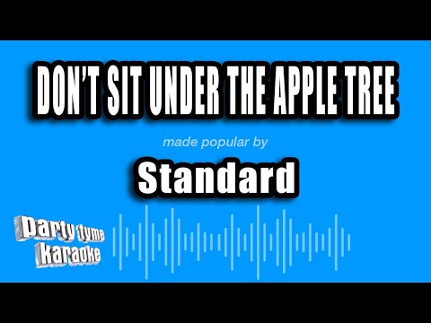 Standard - Don't Sit Under The Apple Tree