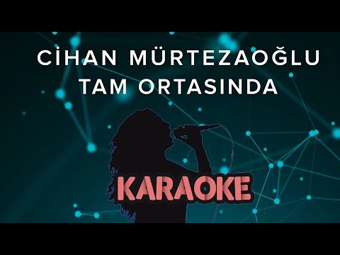 Cihan Mürtezaoğlu - Tam Ortasında